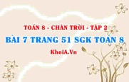 Bài 7 trang 51 Toán 8 Chân trời sáng tạo Tập 2